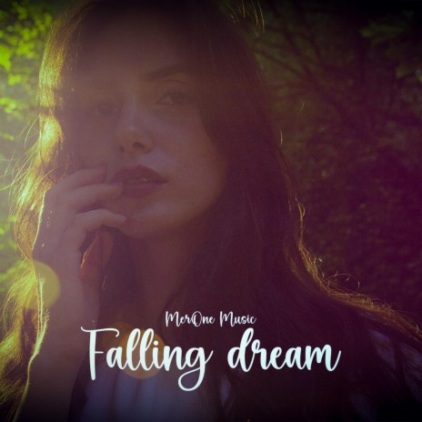 Falling Dream | Boomplay Music