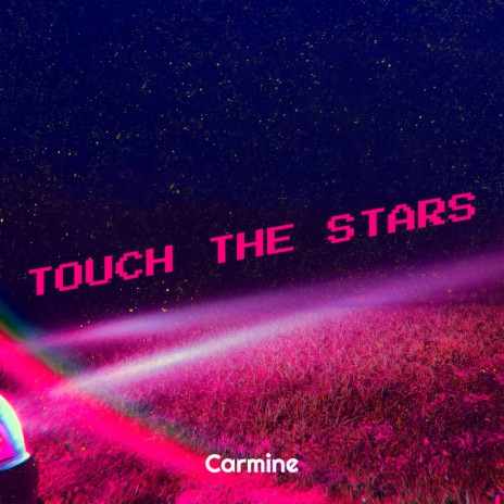 Touch the Stars | Boomplay Music