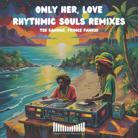 Only Her, Love (Rhythmic Souls House Remix) ft. Prince Pankhi