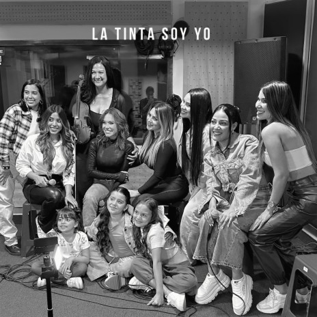 La Tinta Soy Yo ft. Feeling Duo, Morella Montiel, Tati Luna, Ivette & Paula & Daniela Gonzalez & Paula Garcia | Boomplay Music