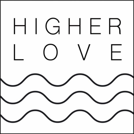 Higher Love