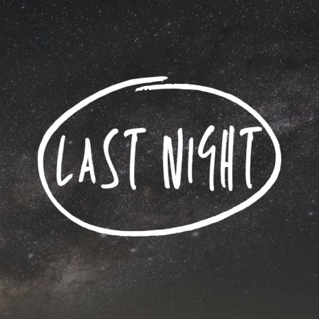 Last Night | Boomplay Music