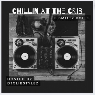 Chillin at the crib Vol.1-A