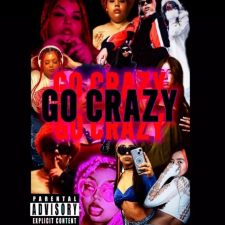 Go Crazy ft. Jacqui G | Boomplay Music