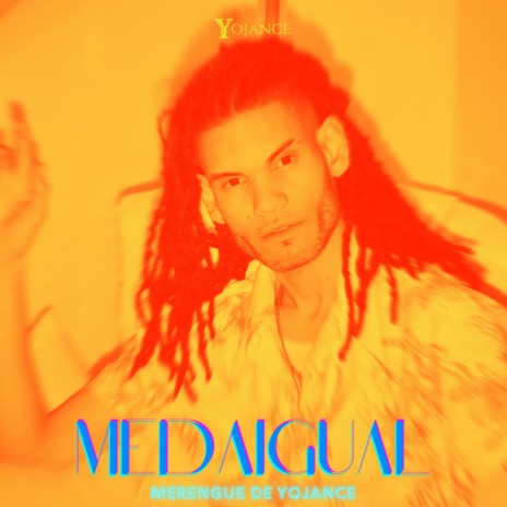 medaigual (Merengue De Yojance) | Boomplay Music