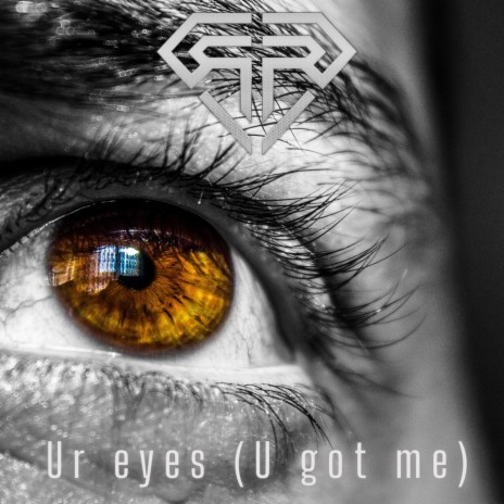 Ur Eyes (U Got Me) | Boomplay Music