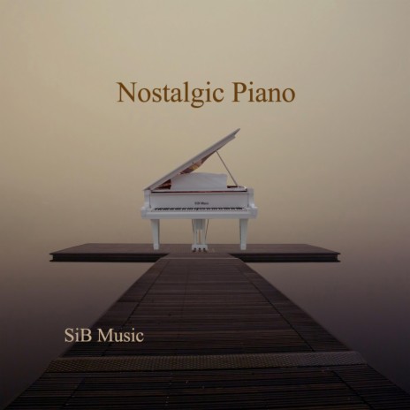 Nostalgic Piano (Solo Piano) | Boomplay Music
