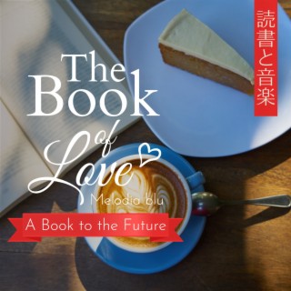 The Book of Love:読書と音楽 - A Book to the Future