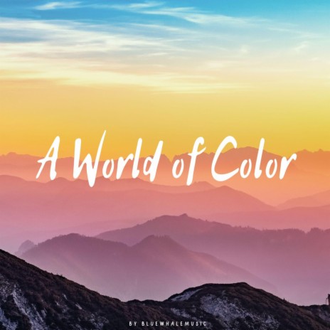 A World of Color | Boomplay Music