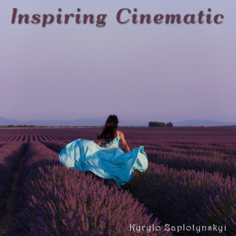 Inspiring Cinematic | Boomplay Music