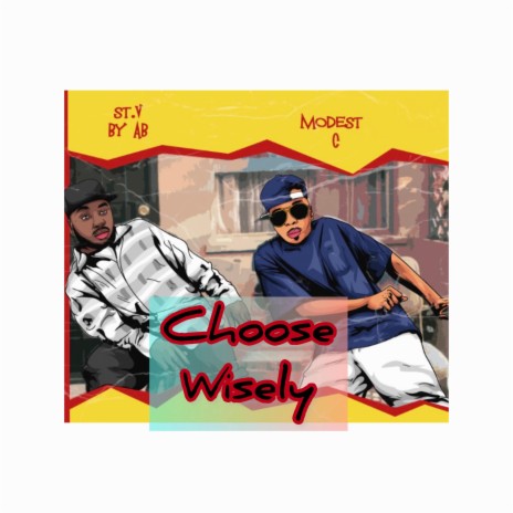 Choose Wisely ft. Modest C & Marshman | Boomplay Music