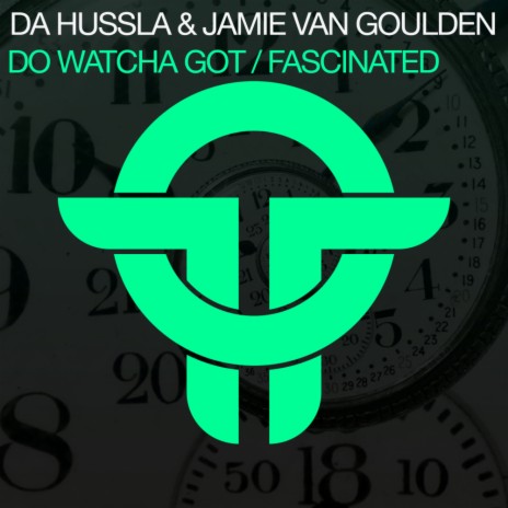 Do Watcha Got ft. Jamie Van Goulden | Boomplay Music