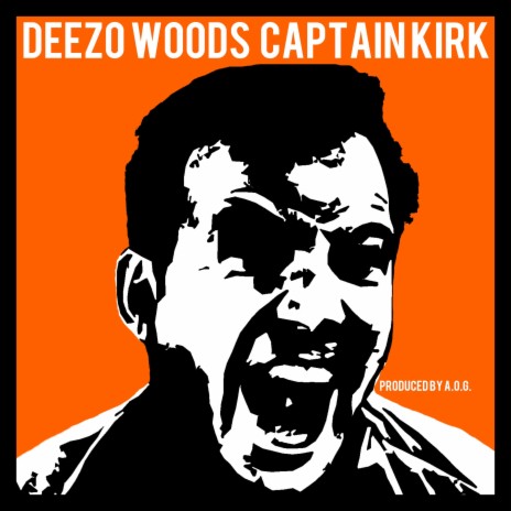 CAPTAIN KIRK ft. Deezo Woods | Boomplay Music