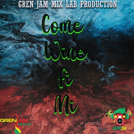 Come Wine Fi Mi ft. DWAYNE YOUNG | Boomplay Music