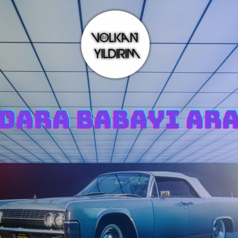 DJVolkan Yıldırım - DARA BABA'YI ARA | Boomplay Music