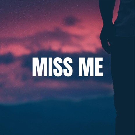 Miss Me (Beat) | Boomplay Music