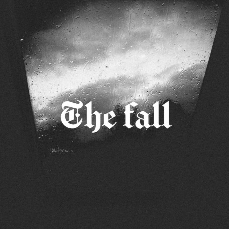 The Fall | Boomplay Music