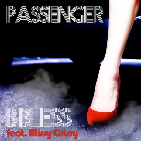 Passenger (Radio Edit) ft. Missy Crissy | Boomplay Music
