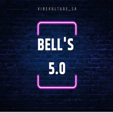 Bells' 5.0 | Boomplay Music