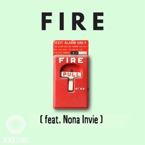 Fire ft. Nona Invie | Boomplay Music