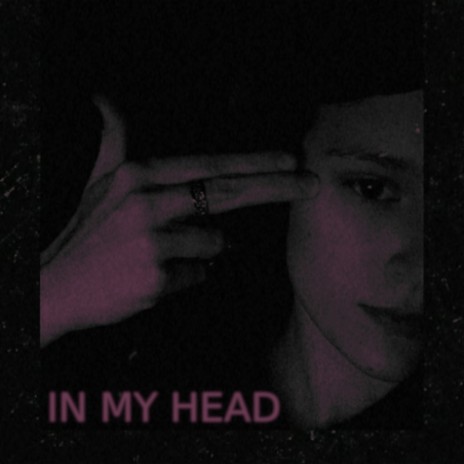 In my head | Boomplay Music