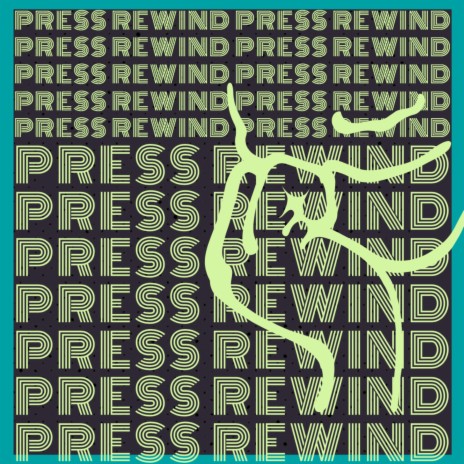 Press Rewind