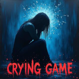 Crying Game