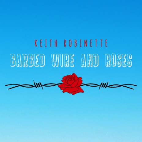 Barbed Wire and Roses