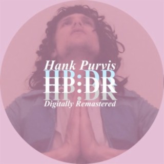 Hank Purvis: Digitally Remastered (2019)