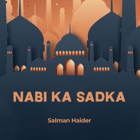Nabi Ka Sadka | Boomplay Music