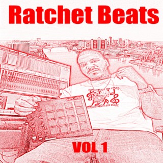 Ratchet Beats, Vol. 1