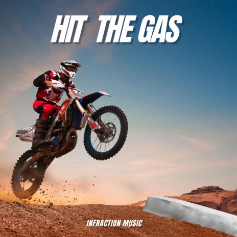 Hit the Gas | Boomplay Music