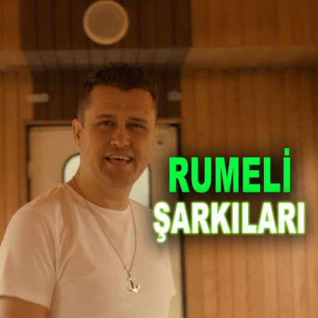 Rumeli Şarkıları | Boomplay Music