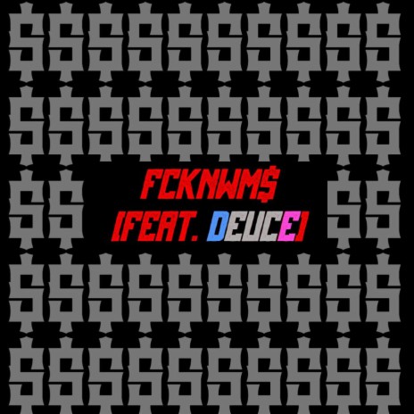 FCKNWM$ (Remix) ft. Deuce