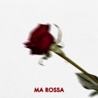 Ma Rossa lyrics | Boomplay Music