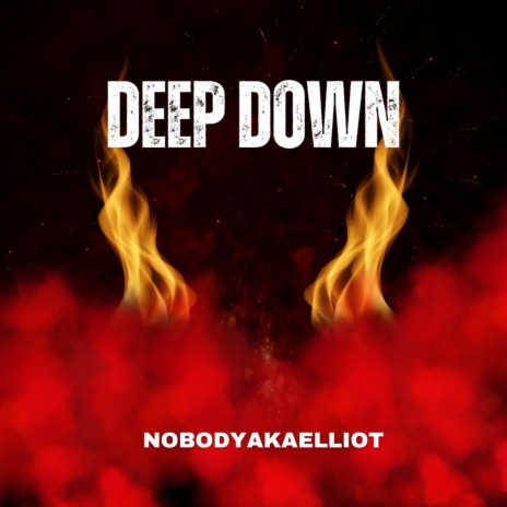 Deep Down | Boomplay Music