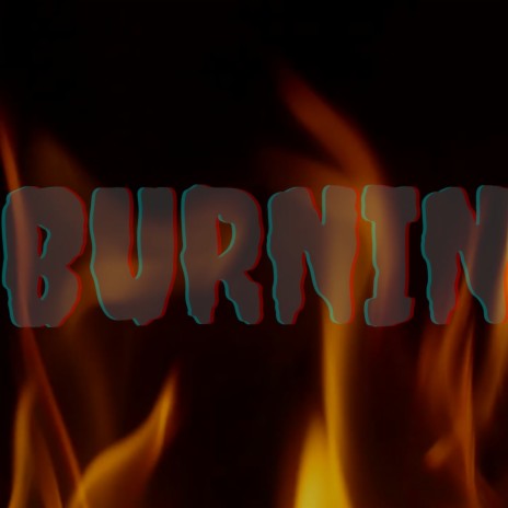 Burnin' | Boomplay Music