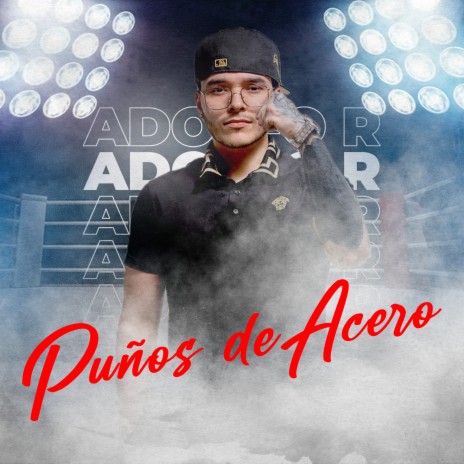 Puños de Acero | Boomplay Music