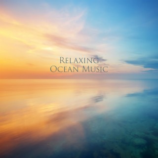 Relaxing Ocean Music