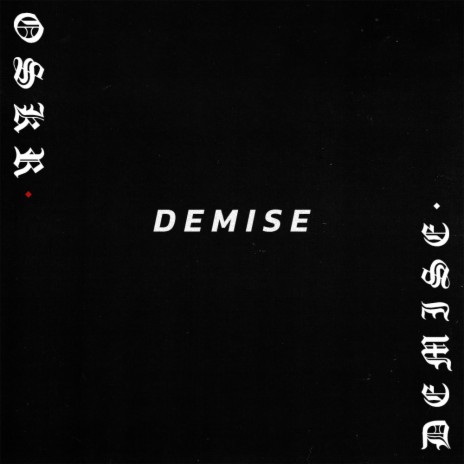 DEMISE | Boomplay Music