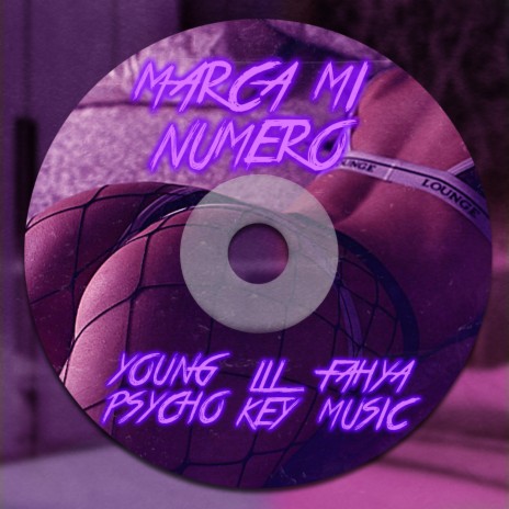 Marca Mi Número ft. Young Psycho & FAHYA Music | Boomplay Music