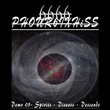 Phour6ixHiss 05 Spirits Disease Descends | Boomplay Music