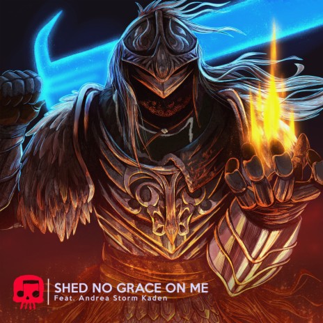 Shed No Grace On Me ft. Andrea Storm Kaden | Boomplay Music