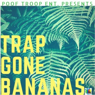 Trap Gone Bananas