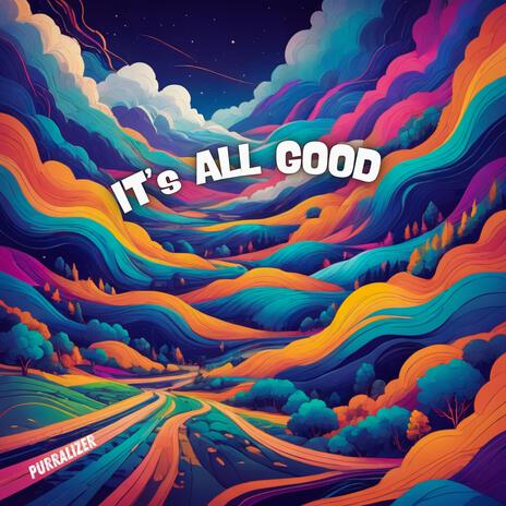 It's All Good | Boomplay Music