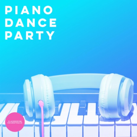 Piano Dance Party