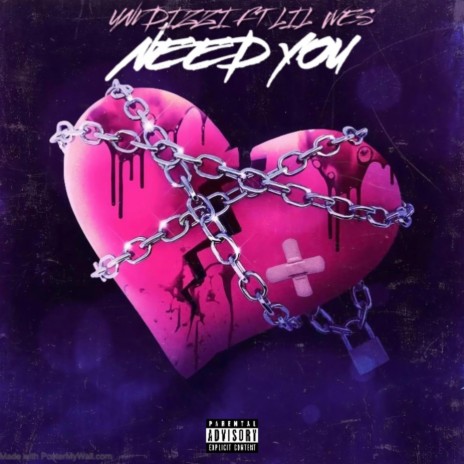NEED YOU ft. LIL WES | Boomplay Music