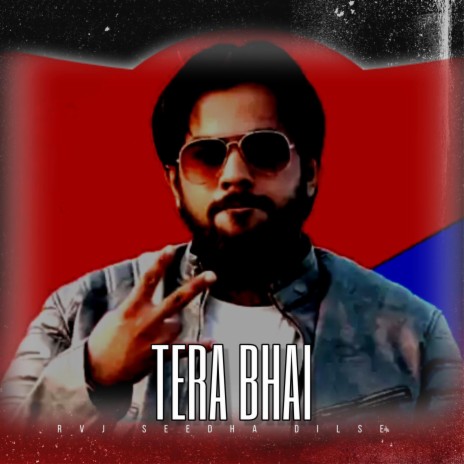 TERA BHAI | Boomplay Music