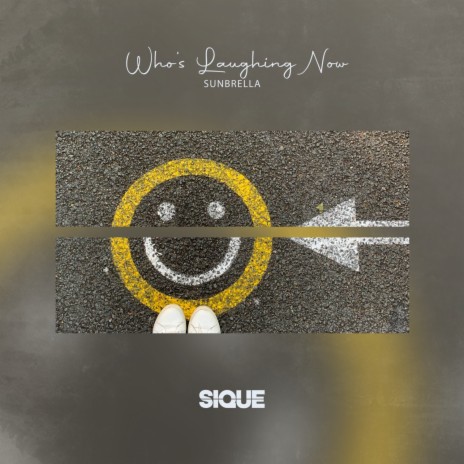 Who's Laughing Now ft. Sunbrella | Boomplay Music