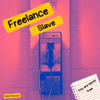 Freelance Slave